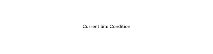 Current Site Condition
