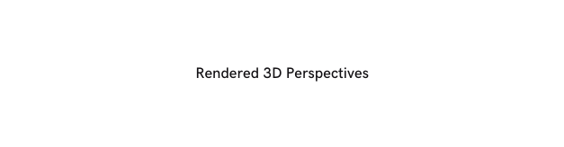 Rendered 3D Perspectives