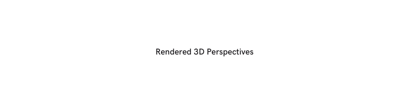 Rendered 3D Perspectives