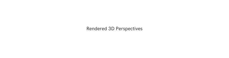 Rendered 3D Perspectives